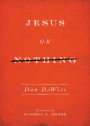 Jesus or Nothing
