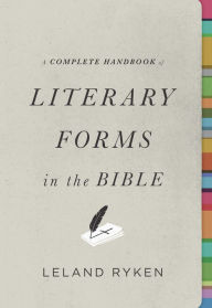 Title: A Complete Handbook of Literary Forms in the Bible, Author: Leland Ryken
