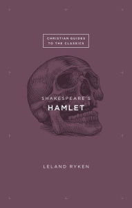 Title: Shakespeare's Hamlet, Author: Leland Ryken