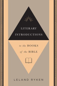 Title: Literary Introductions to the Books of the Bible, Author: Leland Ryken