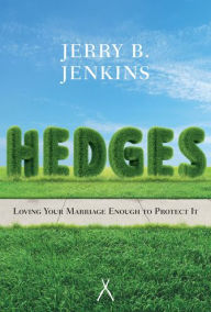 Hedges (Paperback Edition / Redesign): Loving Your Marriage Enough to Protect It