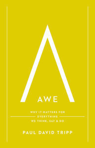 Joomla books pdf free download Awe: Why It Matters for Everything We Think, Say, and Do by Paul David Tripp  in English