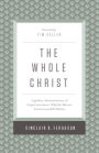 The Whole Christ: Legalism, Antinomianism, and Gospel Assurance-Why the Marrow Controversy Still Matters