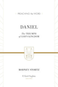 Title: Daniel: The Triumph of God's Kingdom, Author: Rodney D Stortz