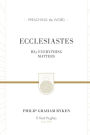 Ecclesiastes (Redesign): Why Everything Matters