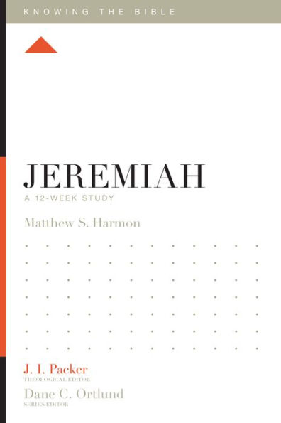 Jeremiah: A 12-Week Study