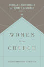 Women in the Church (Third Edition): An Interpretation and Application of 1 Timothy 2:9-15