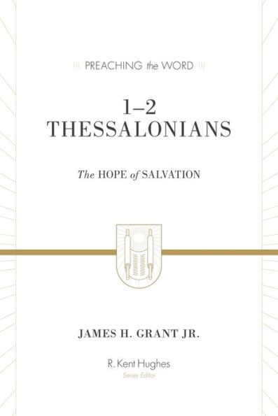 1-2 Thessalonians: The Hope of Salvation