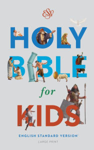 Title: ESV Holy Bible for Kids, Large Print (Hardcover), Author: Crossway