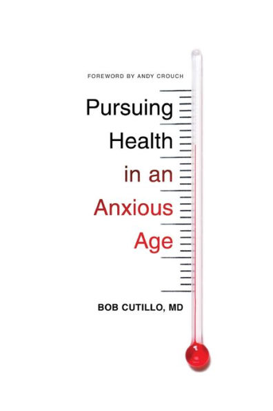 Pursuing Health an Anxious Age