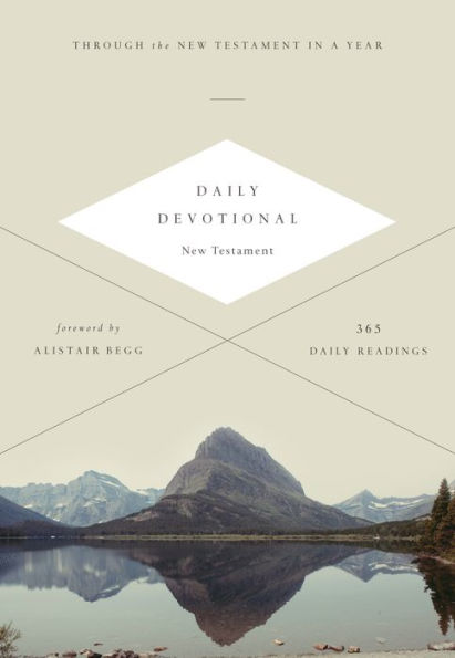 ESV Daily Devotional New Testament: Through the New Testament in a Year: Through the New Testament in a Year