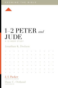 Title: 1-2 Peter and Jude: A 12-Week Study, Author: Jonathan K. Dodson