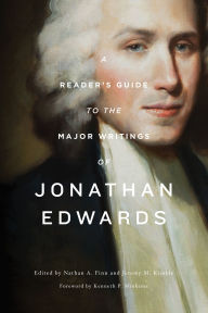 Title: A Reader's Guide to the Major Writings of Jonathan Edwards, Author: Nathan A. Finn