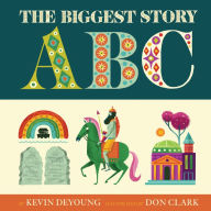 Title: The Biggest Story ABC, Author: Kevin DeYoung