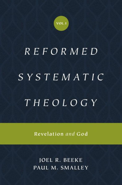 Reformed Systematic Theology, Volume 1: Revelation and God