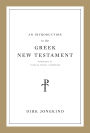 An Introduction to the Greek New Testament, Produced at Tyndale House, Cambridge
