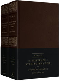 Title: The Existence and Attributes of God: Updated and Unabridged (2-Volume Set), Author: Stephen Charnock