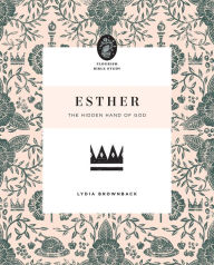 Title: Esther: The Hidden Hand of God, Author: Lydia Brownback