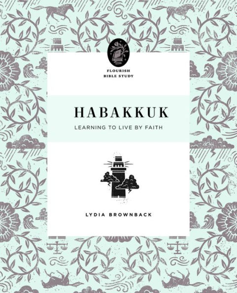 Habakkuk: Learning to Live by Faith