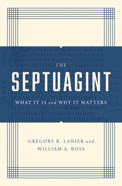 The Septuagint: What It Is and Why Matters