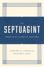 The Septuagint: What It Is and Why It Matters
