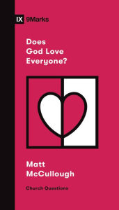Title: Does God Love Everyone?, Author: Matthew McCullough