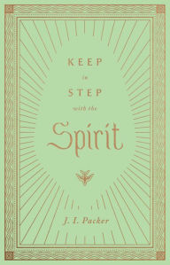 Download ebook for free online Keep in Step with the Spirit