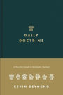 Daily Doctrine: A One-Year Guide to Systematic Theology