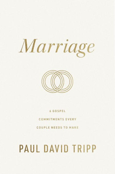 Marriage: 6 Gospel Commitments Every Couple Needs to Make (Repackage)