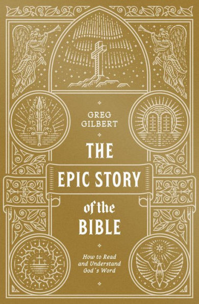 the Epic Story of Bible: How to Read and Understand God's Word