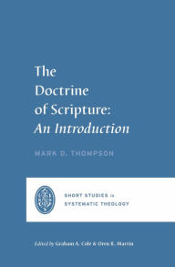 Epub download The Doctrine of Scripture: An Introduction English version MOBI by Mark D. Thompson, Graham A. Cole, Oren R. Martin