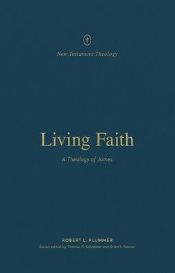 Living Faith: A Theology of James