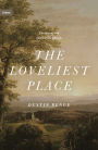 The Loveliest Place: The Beauty and Glory of the Church