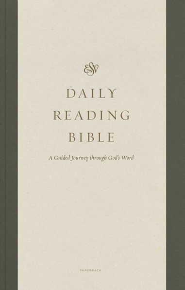 ESV Daily Reading Bible: A Guided Journey through God's Word (Paperback)