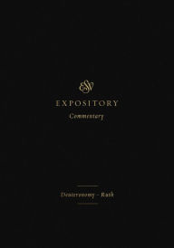 Title: ESV Expository Commentary (Volume 2): Deuteronomy-Ruth, Author: Crossway