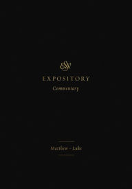 Title: ESV Expository Commentary (Volume 8): Matthew-Luke, Author: Iain M. Duguid