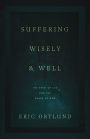 Suffering Wisely and Well: The Grief of Job and the Grace of God