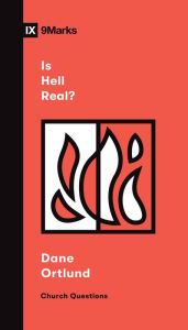 Title: Is Hell Real?, Author: Dane Ortlund