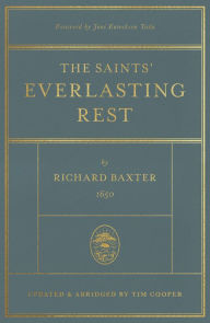 Title: The Saints' Everlasting Rest: Updated and Abridged, Author: Richard Baxter