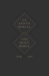 Title: ESV Spanish/English Parallel Bible (La Santa Biblia RVR 1960 / The Holy Bible ESV, Paperback), Author: Crossway