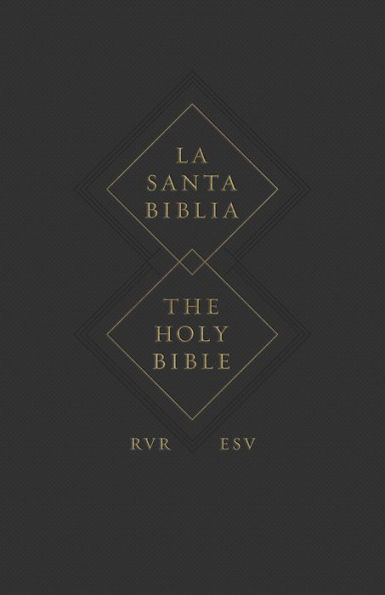 ESV Spanish/English Parallel Bible (La Santa Biblia RVR 1960 / The Holy ESV, Paperback)
