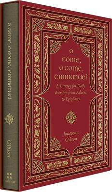 O Come, Emmanuel: A Liturgy for Daily Worship from Advent to Epiphany