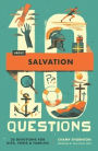 10 Questions About Salvation: 30 Devotions for Kids, Teens, and Families