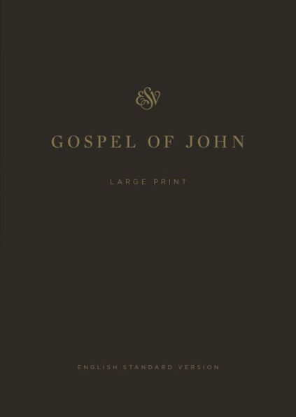 ESV Gospel of John, Large Print (Paperback)