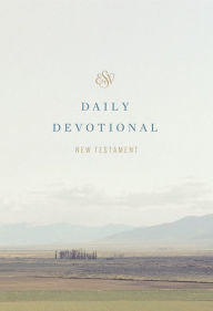 ESV Daily Devotional New Testament: Through the New Testament in a Year (Paperback)