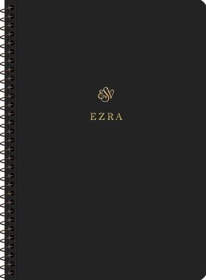 ESV Scripture Journal, Spiral-Bound Edition: Ezra (Paperback)