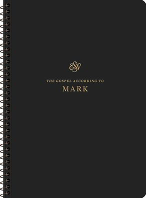 ESV Scripture Journal, Spiral-Bound Edition: Mark (Paperback)