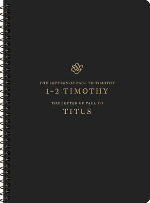 ESV Scripture Journal, Spiral-Bound Edition: 1-2 Timothy and Titus (Paperback)