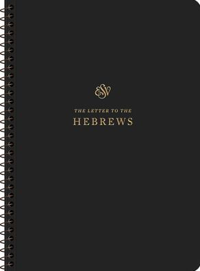 ESV Scripture Journal, Spiral-Bound Edition: Hebrews (Paperback)