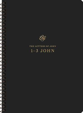 ESV Scripture Journal, Spiral-Bound Edition: 1-3 John (Paperback)